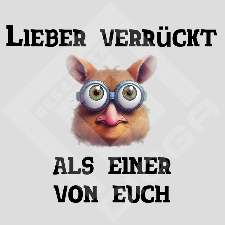 Lieber Verrückt (Crewneck)