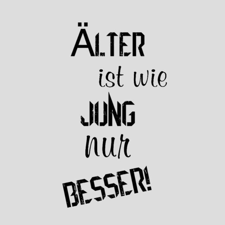 Älter_ Jung_ Besser (T-Shirt)
