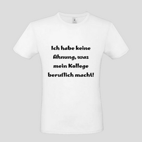 keine Ahnung Kollege (T-Shirt)