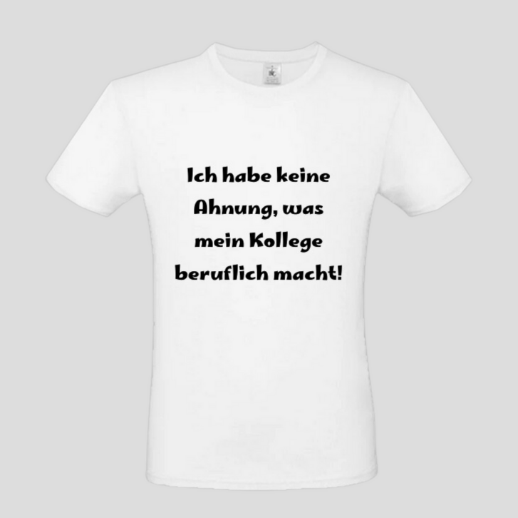 keine Ahnung Kollege (T-Shirt)