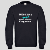 Respekt wie kennst du (Crewneck)