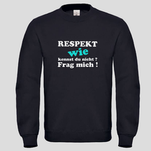 Respekt wie kennst du (Crewneck)