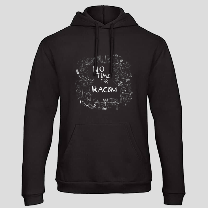 no Time for racism (Hoodie)