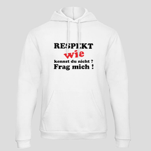 Respekt wie kennst du (Hoodie)
