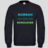 Hurrah ich bin ein Schulkind (Crewneck)