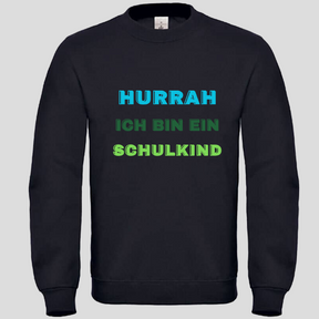 Hurrah ich bin ein Schulkind (Crewneck)