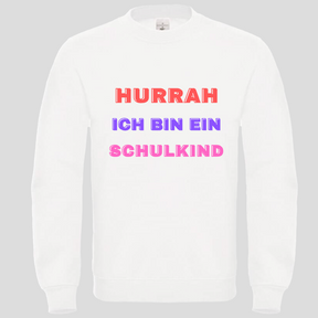 Hurrah ich bin ein Schulkind (Crewneck)