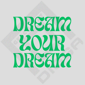 Dream your Dream (Hoodie)