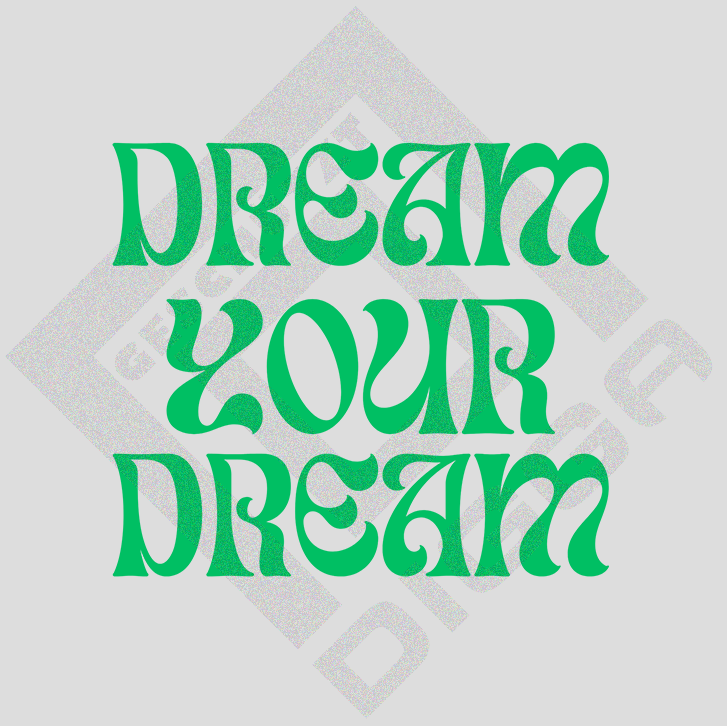Dream your Dream (Hoodie)