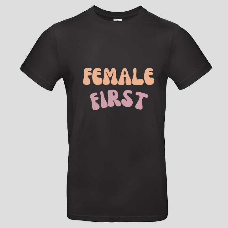 Female First (T-Shirt)