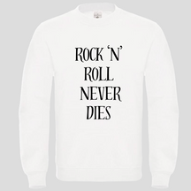Rock'N' Roll never dies (Crewneck)