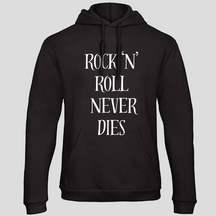 Rock'N' Roll never dies (Hoodie)
