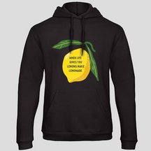 When life gives you... (Hoodie)