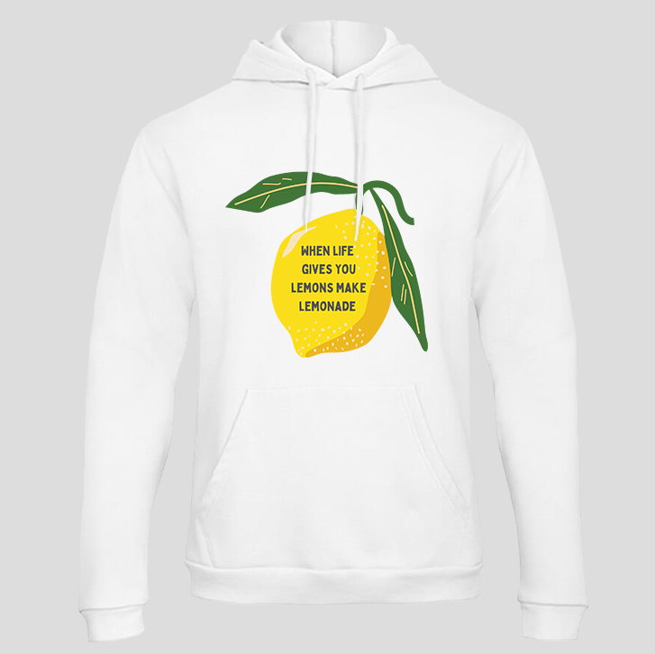 When life gives you... (Hoodie)