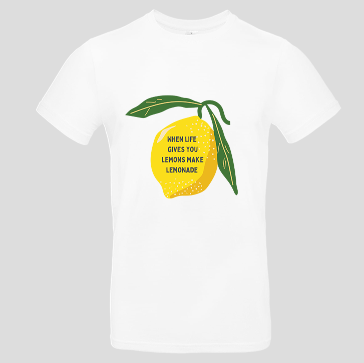 When life gives you... (T-Shirt)