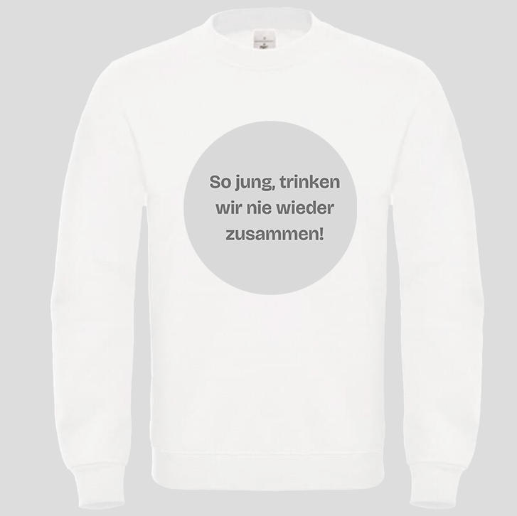 So Jung, trinken wie nie zusammen (Crewneck)