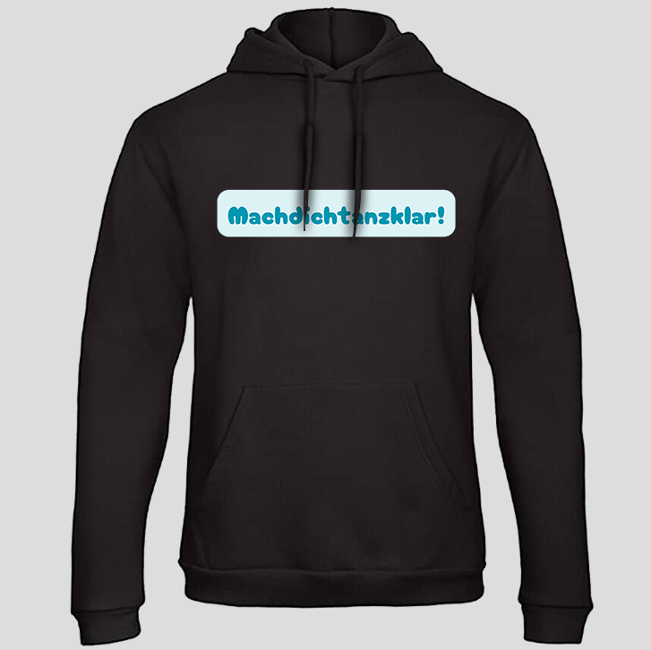 Machdichtanzklar (Hoodie)