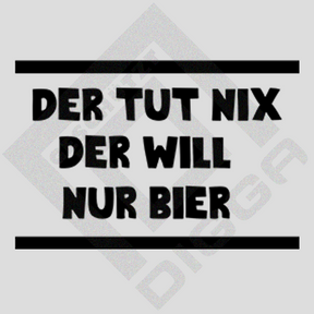 Der tut nix der will nur Bier (T-Shirt)