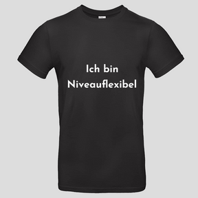Ich bin Niveauflexibel (T-Shirt)