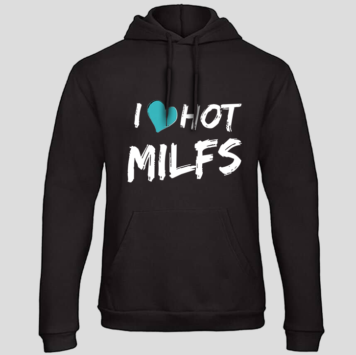 I ♥️ hot Milfs (Hoodie)