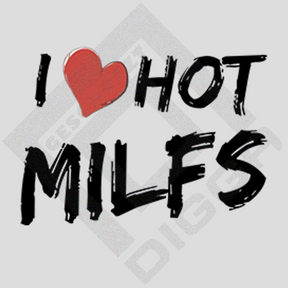 I ♥️ hot Milfs (T-Shirt)