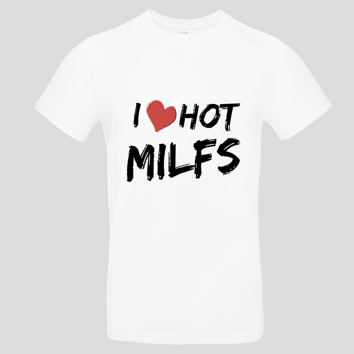 I ♥️ hot Milfs (T-Shirt)