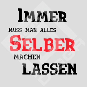 Immer muss man alles (Crewneck)
