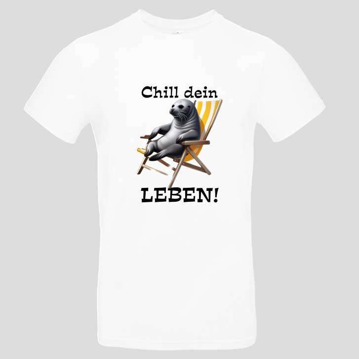 Chill dein Leben (T-Shirt)