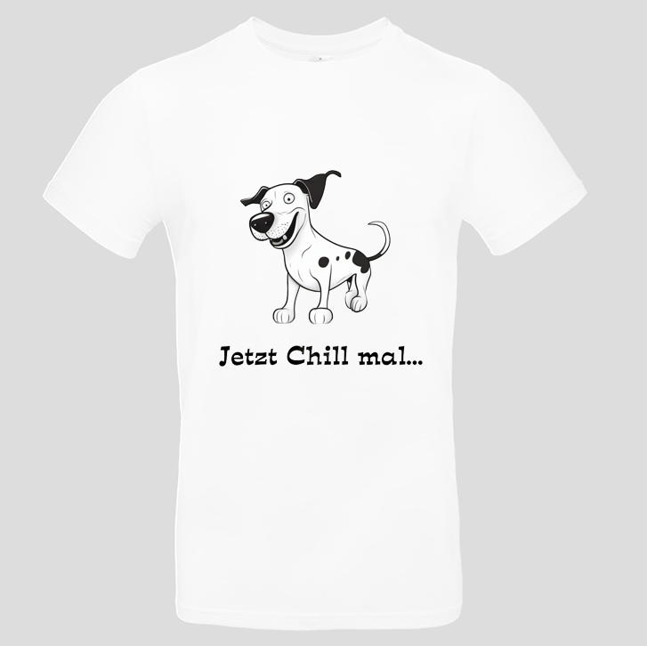 Jetzt chill mal (T-Shirt)